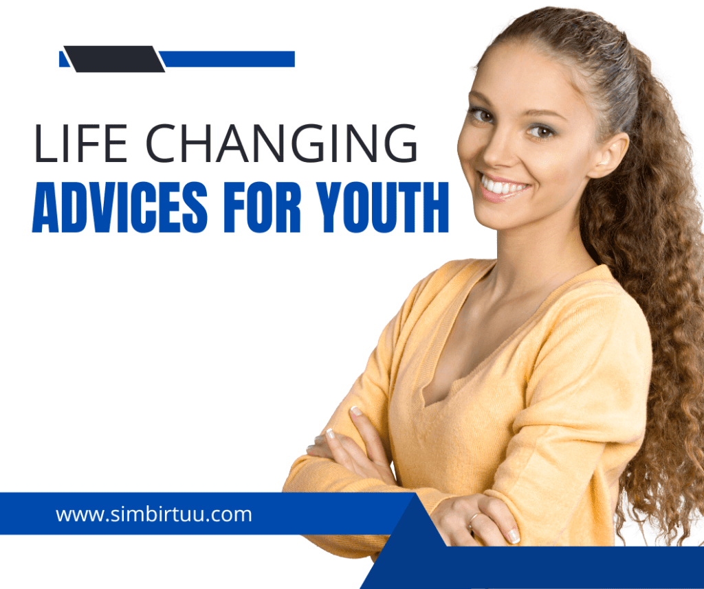 a life changing advice for youth